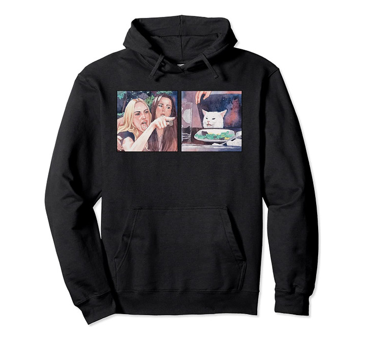 Woman Yelling at a Cat Meme Pullover Hoodie, T Shirt, Sweatshirt