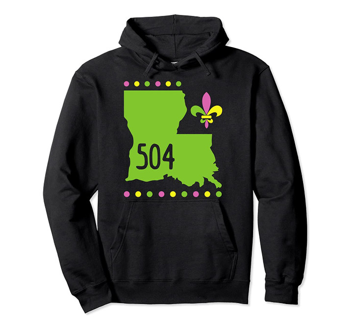 Mardi Gras 504 New Orleans Louisiana Gift Pullover Hoodie, T Shirt, Sweatshirt