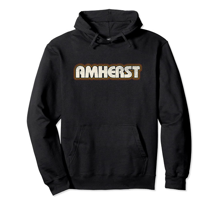 Retro Amherst Massachusetts Pullover Hoodie, T Shirt, Sweatshirt