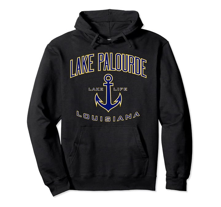 Lake Palourde LA Pullover Hoodie, T Shirt, Sweatshirt