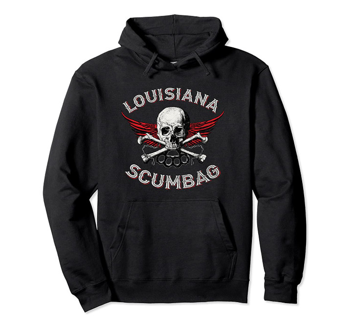 Funny Louisiana Scumbag Vintage Distressed Skull Biker Style Pullover Hoodie, T Shirt, Sweatshirt