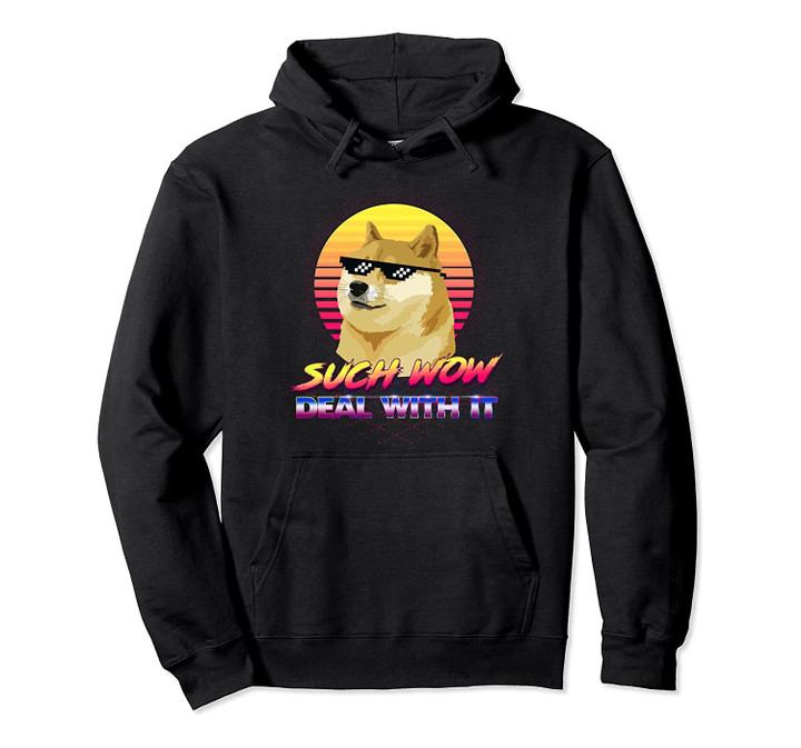 Such Wow Deal With It Doge Internet Meme Pullover Hoodie, T Shirt, Sweatshirt
