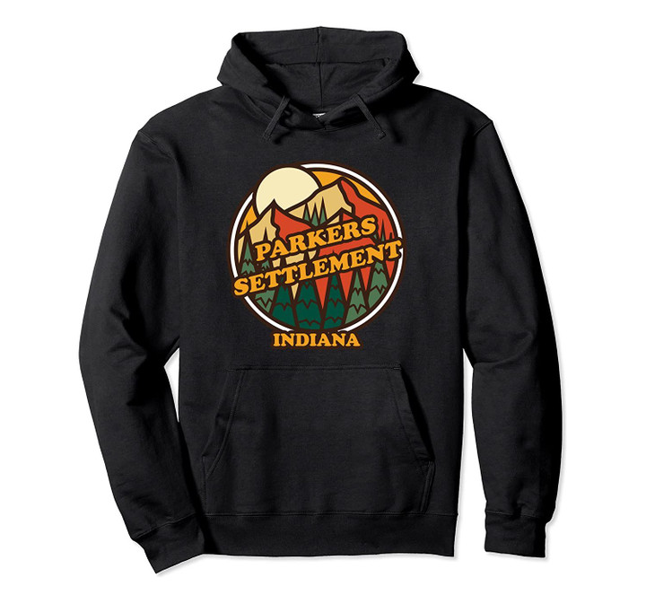 Vintage Parkers Settlement, Indiana Mountain Hiking Print Pullover Hoodie, T Shirt, Sweatshirt