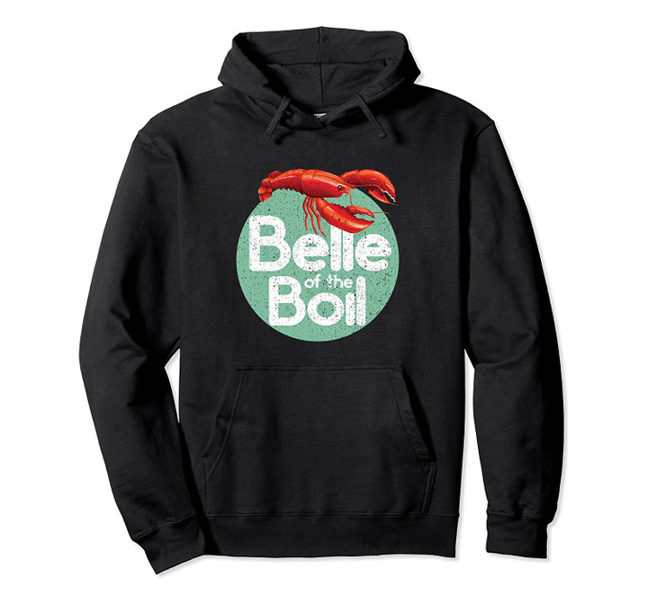 Crawfish Belle Of The Boil Vintage Seafood Cajun Gift Pullover Hoodie, T Shirt, Sweatshirt