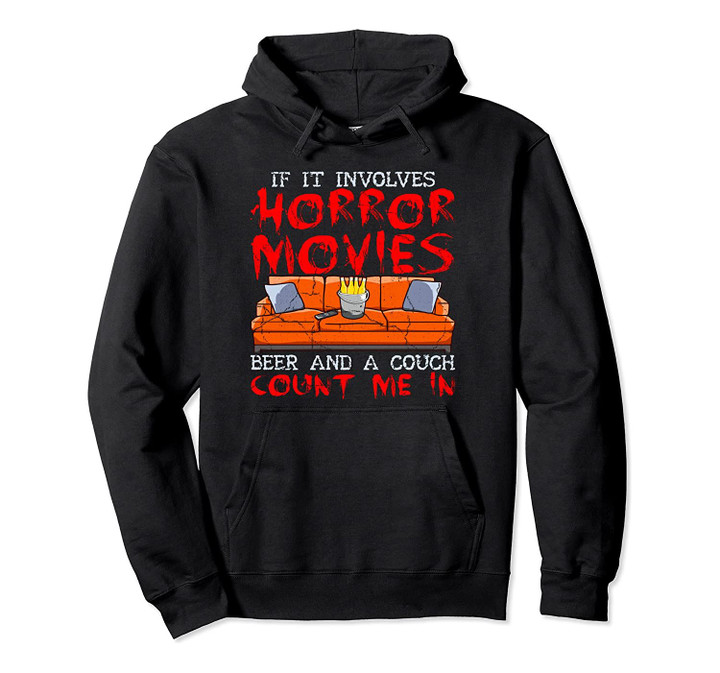 Horror Movies Beer And A Couch Funny Halloween Pullover Hoodie, T Shirt, Sweatshirt