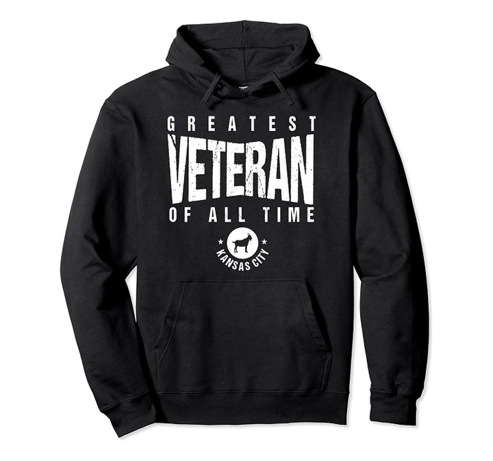 KC Greatest Veteran of All Time Kansas City Veterans Goat Pullover Hoodie, T Shirt, Sweatshirt