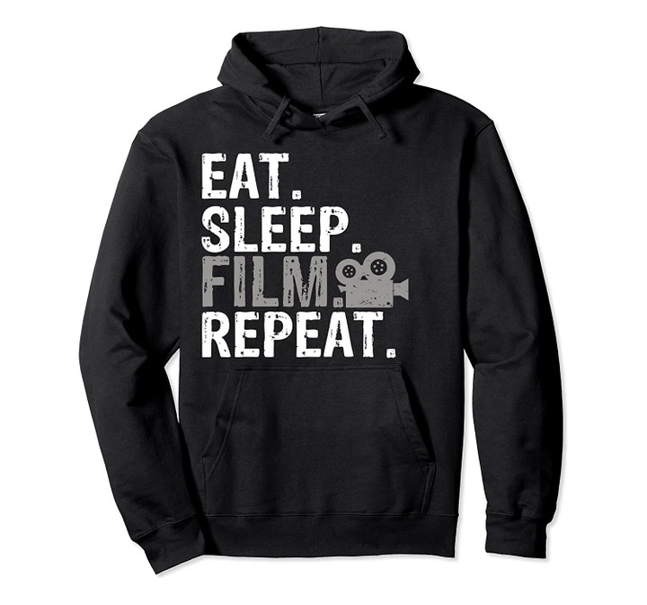 Eat Sleep Film Repeat Movie Actors Gift Pullover Hoodie, T Shirt, Sweatshirt