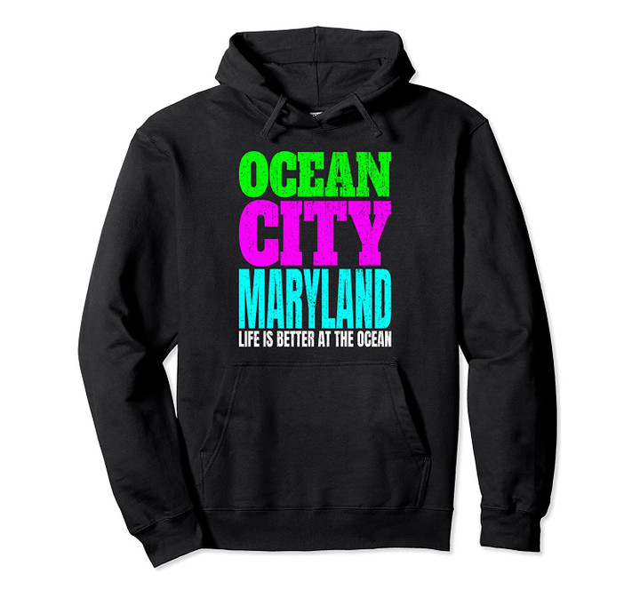 Ocean City Maryland Shirt MD Ocean Vacation Gift Ocean Life Pullover Hoodie, T Shirt, Sweatshirt