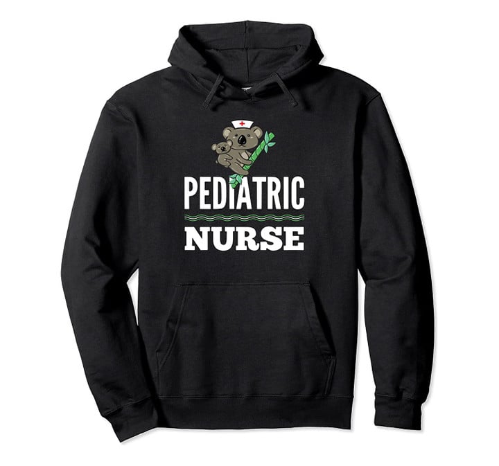 Pediatric Nurse Cute Koala Nursing Gift For Nurses Pullover Hoodie, T Shirt, Sweatshirt