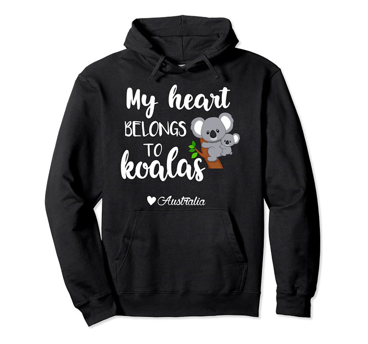 My Heart Belongs to Koalas - Australia Bushfire Awareness Pullover Hoodie, T Shirt, Sweatshirt