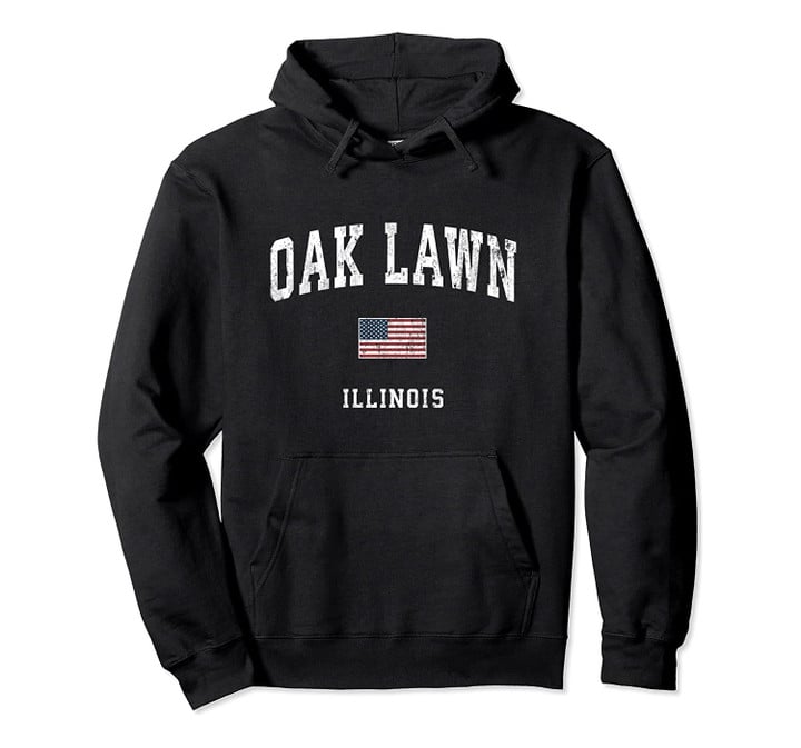 Oak Lawn Illinois IL Vintage American Flag Sports Design Pullover Hoodie, T Shirt, Sweatshirt