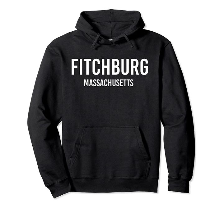 FITCHBURG MASSACHUSETTS MA USA Patriotic Vintage Sports Pullover Hoodie, T Shirt, Sweatshirt