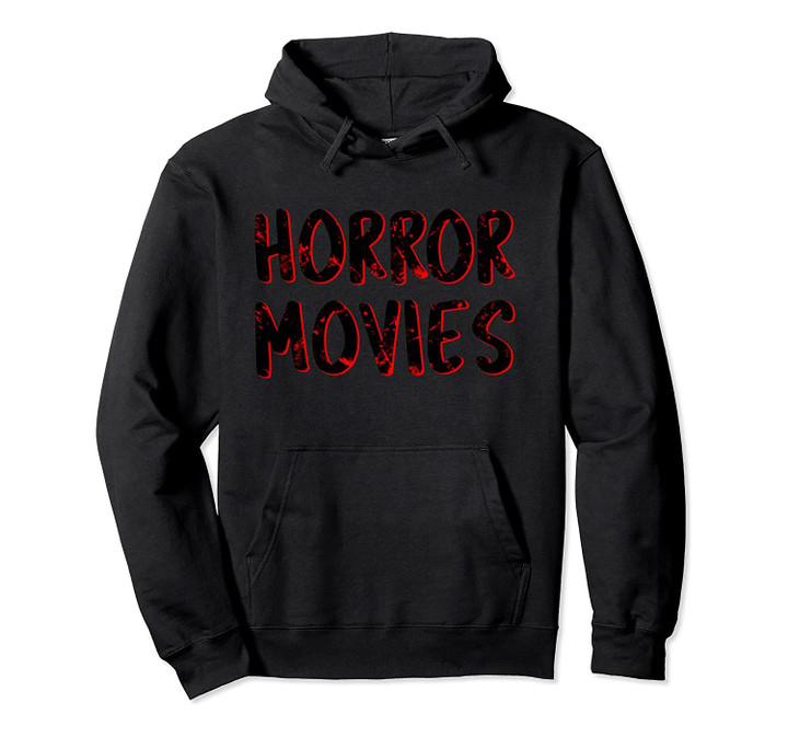 Horror Movies Halloween Pullover Hoodie, T Shirt, Sweatshirt
