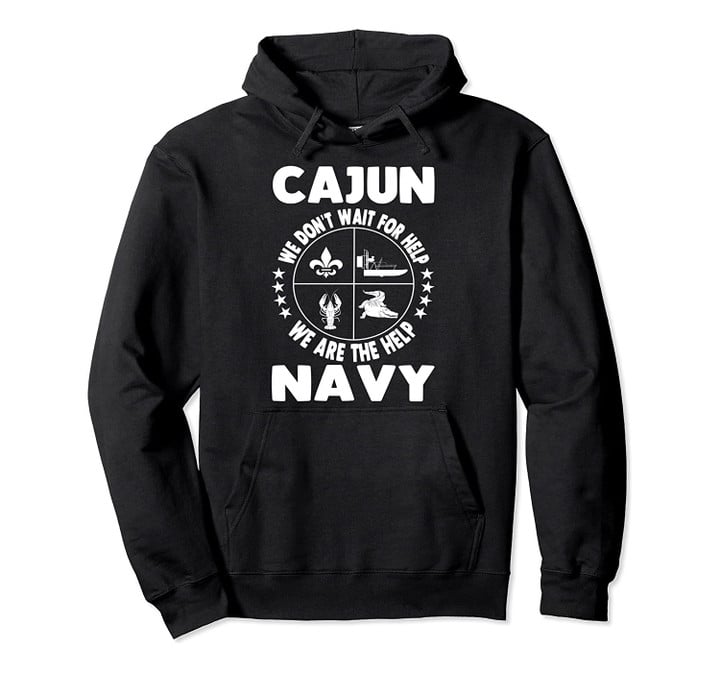 HOODIE Cajun Navy Disaster Relief Support Volunteer Gift, T Shirt, Sweatshirt