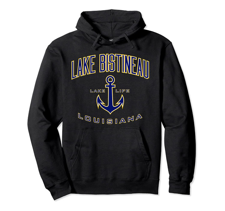 Lake Bistineau LA Pullover Hoodie, T Shirt, Sweatshirt