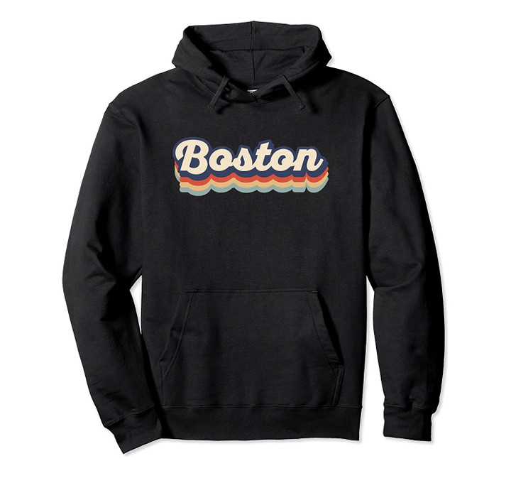 Boston Massachusetts Vintage Colors 70s Bold Script Pullover Hoodie, T Shirt, Sweatshirt