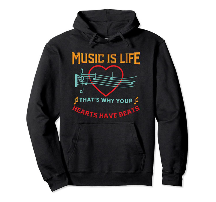 Music is life that's why your hearts have beats design Pullover Hoodie, T Shirt, Sweatshirt