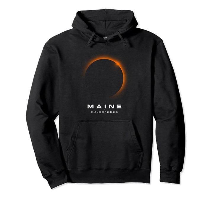 Maine Total Solar Eclipse 2024 - Maine Solar Eclipse Pullover Hoodie, T Shirt, Sweatshirt