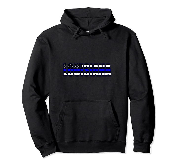 Support the Police in Louisiana Police Flag PD Pullover Hoodie, T Shirt, Sweatshirt