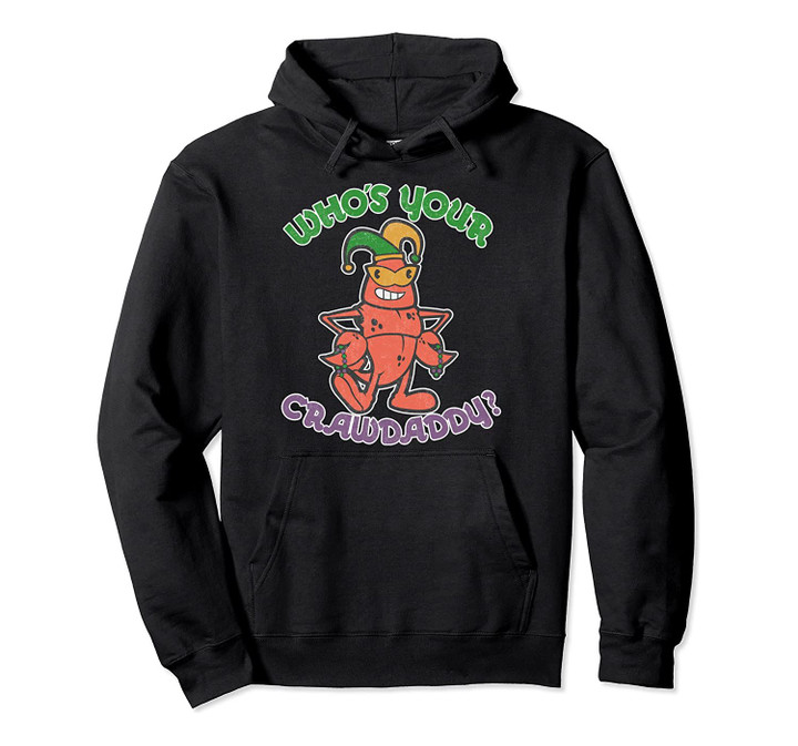 Mardi Gras Crawfish Funny Crawdaddy Vintage Pullover Hoodie, T Shirt, Sweatshirt