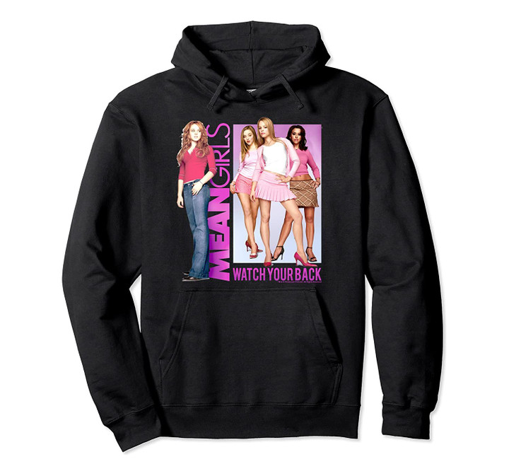 Mean Girls Watch Your Back Movie Cover Poster Pullover Hoodie, T Shirt, Sweatshirt