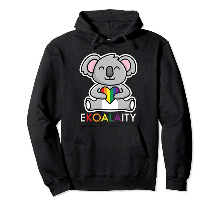 Ekoalaity Funny Cute Koala Bear-Rainbow Flag LGBT Gay Pride Pullover Hoodie, T Shirt, Sweatshirt