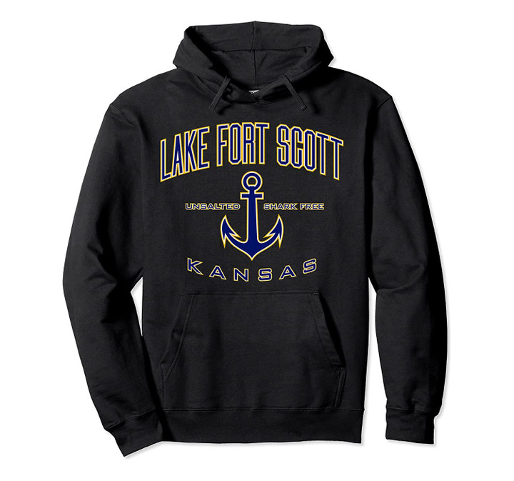 Lake Fort Scott KS Pullover Hoodie, T Shirt, Sweatshirt