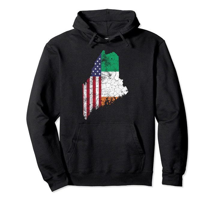 Irish American Flag Maine St. Patrick's Day Vintage Gift Pullover Hoodie, T Shirt, Sweatshirt