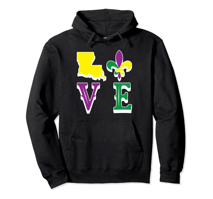 Love Louisiana Mardi Gras Fleur De Lis Party Lover Humor Pullover Hoodie, T Shirt, Sweatshirt
