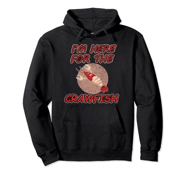 Crawfish Im Here For The Funny Seafood Festival Retro Cook Pullover Hoodie, T Shirt, Sweatshirt