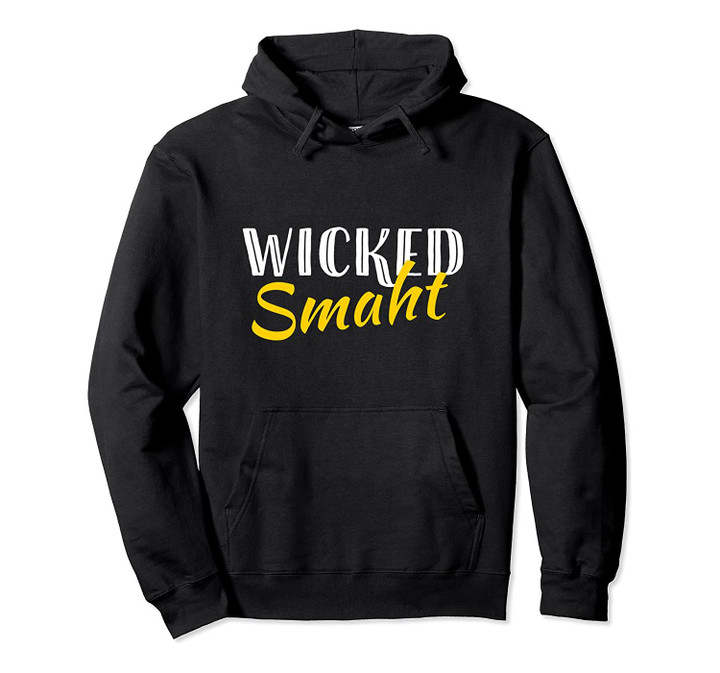 Southie Boston Massachusetts Genius Quote Wicked Smaht Pullover Hoodie, T Shirt, Sweatshirt