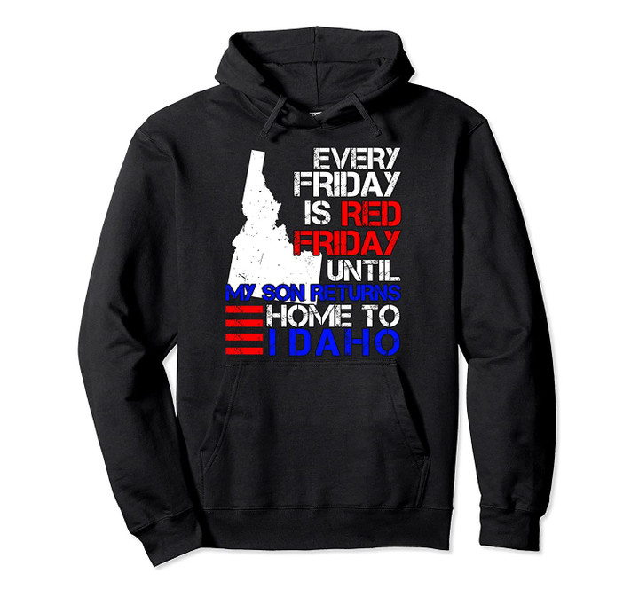 Red Friday Military Deployment Son Solider Idaho State Pullover Hoodie, T Shirt, Sweatshirt