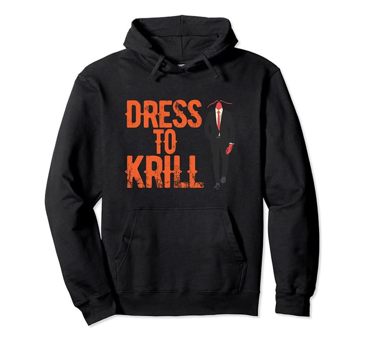 Crawfish Boil Dress To Krill Funny Seafood Festival Cooking Pullover Hoodie, T Shirt, Sweatshirt