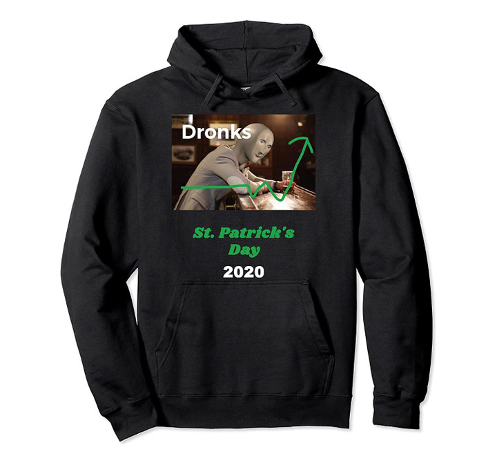 Dronks Meme St. Patrick's Day Pullover Hoodie, T Shirt, Sweatshirt