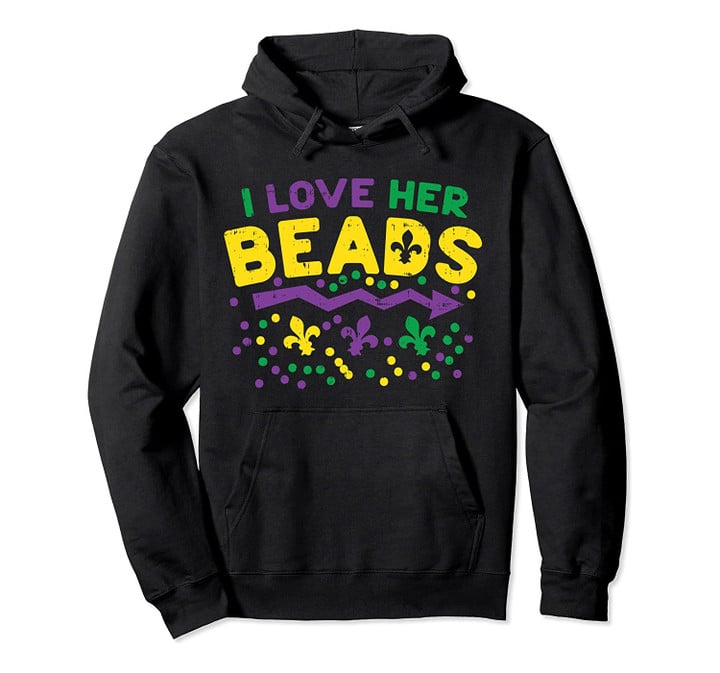 I Love Her Beads Matching Couple Mardi Gras Boyfriend Gift Pullover Hoodie, T Shirt, Sweatshirt