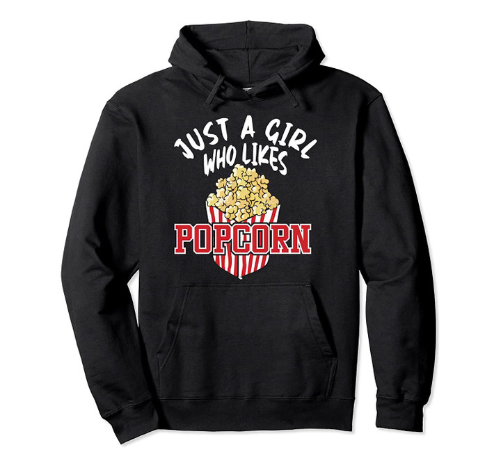 Just a girl who likes popcorn family movie night film critic Pullover Hoodie, T Shirt, Sweatshirt