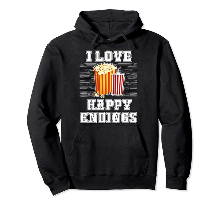 I Love Happy Endings Pop Soda Popcorn Movie Theater Pullover Hoodie, T Shirt, Sweatshirt