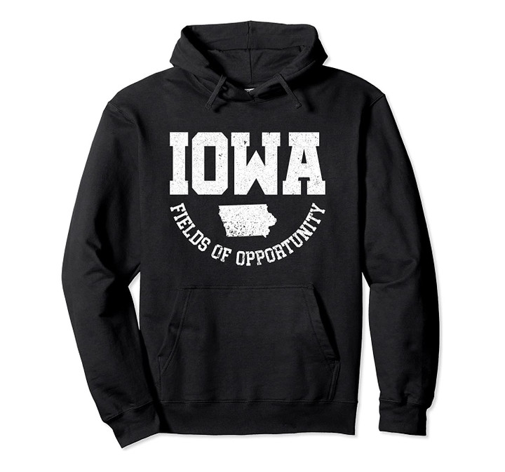 Iowa Fields Of Opportunity State Map Souvenir Gift Pullover Hoodie, T Shirt, Sweatshirt