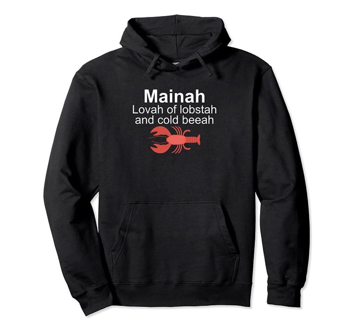 Mainah Lovah Of Lobstah & Cold Beeah Mainer Maine Pun Pullover Hoodie, T Shirt, Sweatshirt