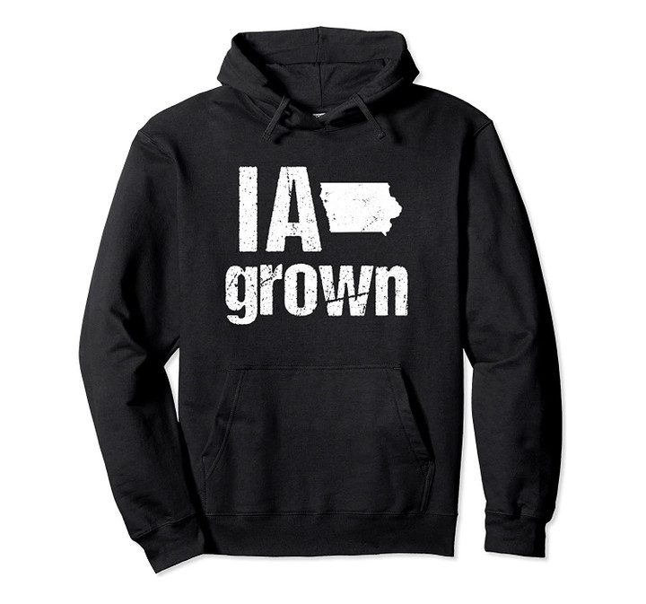 Iowa Vintage IA State Grown Home Gift Pullover Hoodie, T Shirt, Sweatshirt
