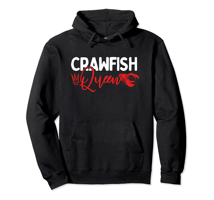 Crawfish Queen Crayfish Lover Cajun Crawfish Season Apparel Pullover Hoodie, T Shirt, Sweatshirt