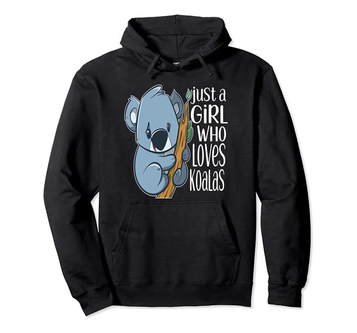 Just a Girl Who Loves Koalas Womens Girls Koala Pullover Hoodie, T Shirt, Sweatshirt