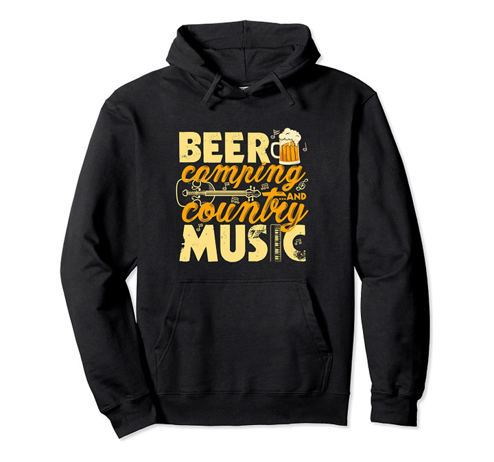 Beer Camping And Country Music Gift Funny Camping Lover Pullover Hoodie, T Shirt, Sweatshirt