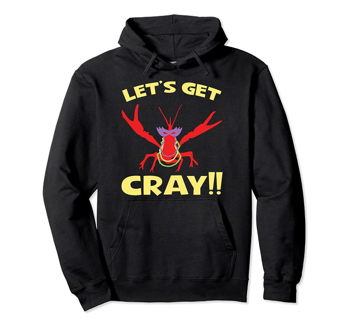 Mardi Gras Let's Get Cray Funny Crayfish With Beads And Pullover Hoodie, T Shirt, Sweatshirt