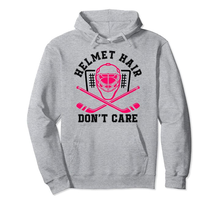 Helmet Hair Don't Care Funny For women girl pink hockey Pullover Hoodie, T Shirt, Sweatshirt