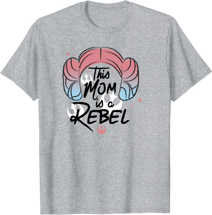 This Mom Is A Rebel Princess Leia Hair Mother's Day Gifts Unsex T-Shirt