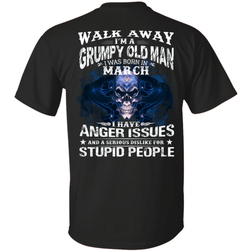 I Am A Grumpy Old Man I Was Born March Birthday Gift Shirt For Men