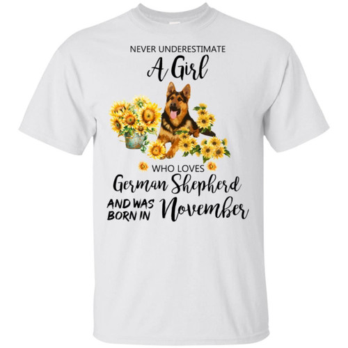 Never Underestimate A November Girl Who Loves German Shepherd T-shirt