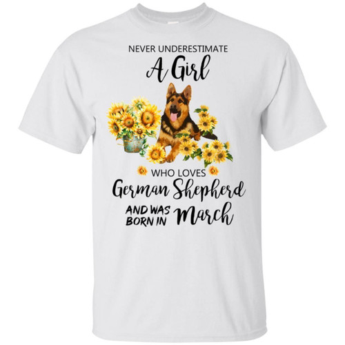 Never Underestimate A March Girl Who Loves German Shepherd T-shirt