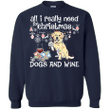 All I Need For Christmas Is Wine And Golden Retriever Dog Sweatshirt